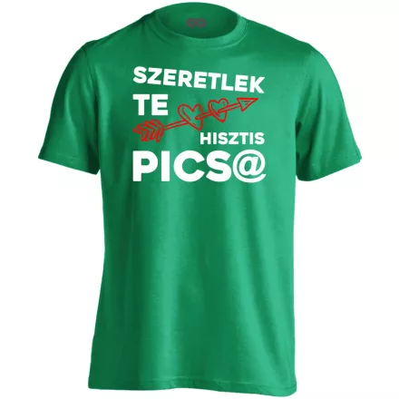 Szeretlek te hisztis valentin napi férfi póló (zöld)