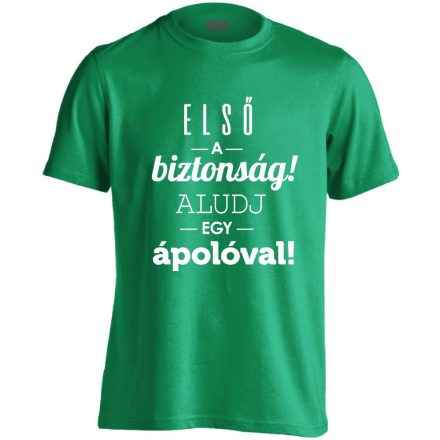 Első a biztonság! ápolós férfi póló (zöld)