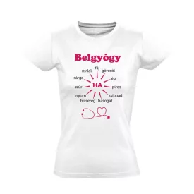 Ha Esik, Ha Fáj! belgyógyászati női póló (fehér)