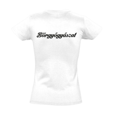 Bőrgyógyászat női póló (fehér)