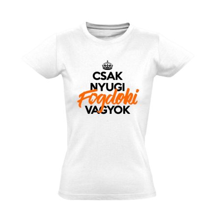 Fogdoki vagyok fogászati női póló (fehér)
