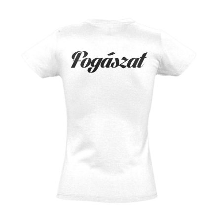 Fogászat női póló (fehér)