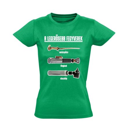 A Legerősebb Fegyverek fül-orr-gégészeti női póló (zöld)