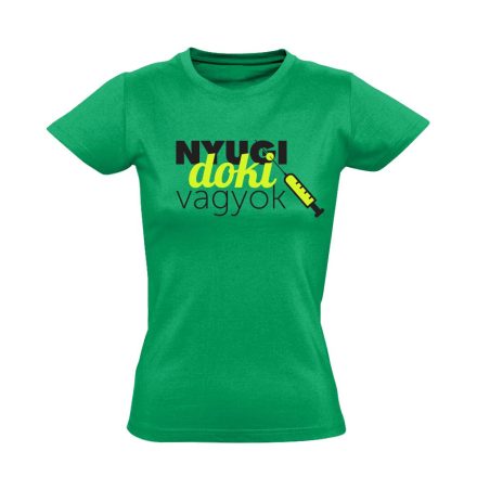 Nyugi, doki vagyok! háziorvosi női póló (zöld)