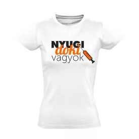 Nyugi, doki vagyok! háziorvosi női póló (fehér)