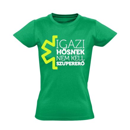 Hősködő mentős női póló (zöld)