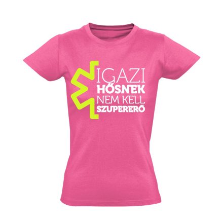 Hősködő mentős női póló (rózsaszín)