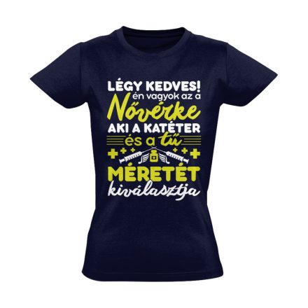 Légy kedves! nővér női póló (tengerészkék)