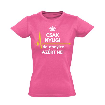 EzMárTúlzás nővér női póló (rózsaszín)