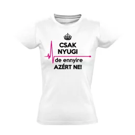 EzMárTúlzás nővér női póló (fehér)
