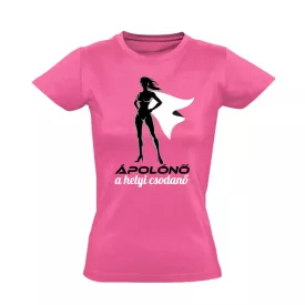 A Helyi Csodanő nővér női póló (rózsaszín)