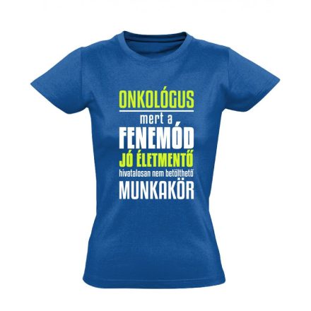 Életmentő onkológiai női póló (kék)