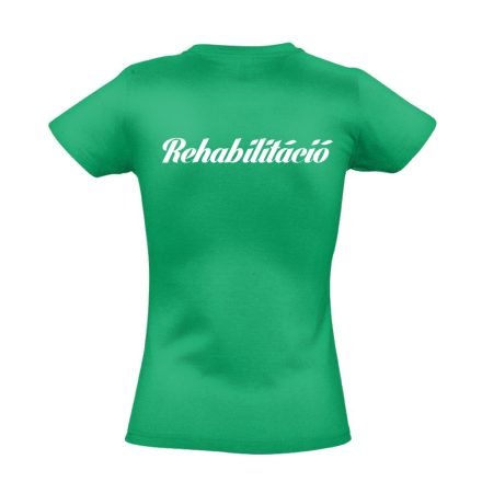 Rehabilitáció női póló (zöld)