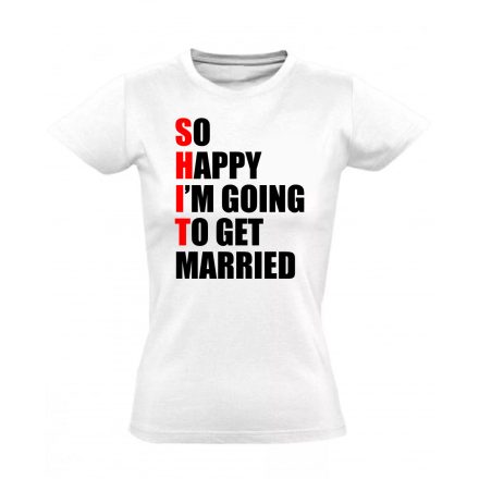 Nagyon boldog házasság női póló (fehér)