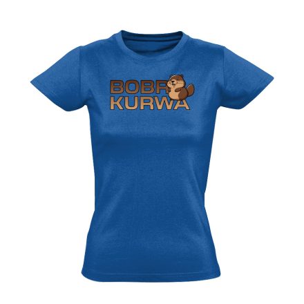 Bobrkurwa utcai női póló (kék)