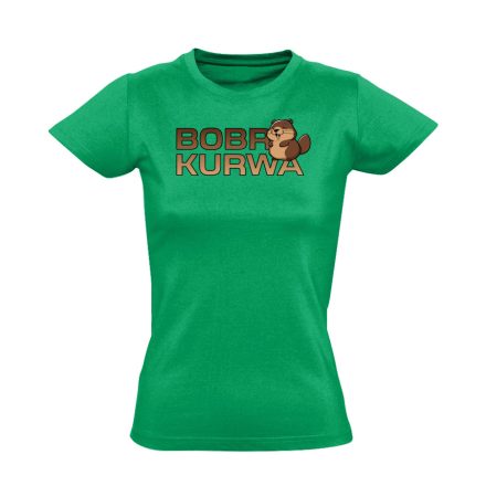 Bobrkurwa utcai női póló (zöld)