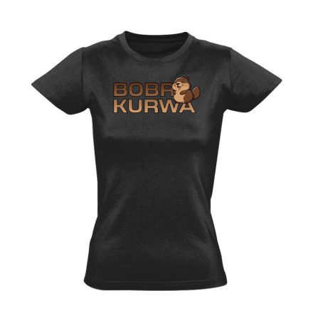 Bobrkurwa utcai női póló (fekete)