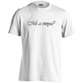 Mi a rinya? férfi póló (fehér)