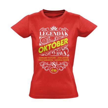 Októberi Legenda szülinapos női póló (piros)