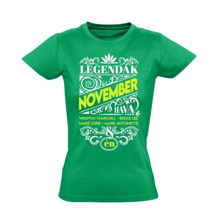 Novemberi Legenda szülinapos női póló (zöld)