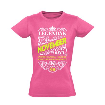 Novemberi Legenda szülinapos női póló (rózsaszín)