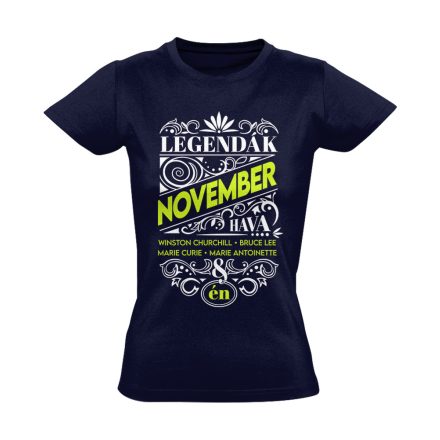 Novemberi Legenda szülinapos női póló (tengerészkék)