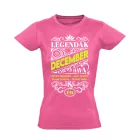 Decemberi Legenda szülinapos női póló (rózsaszín)