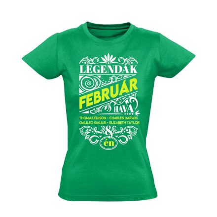 Februári Legenda szülinapos női póló (zöld)
