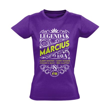 Márciusi Legenda szülinapos női póló (lila)