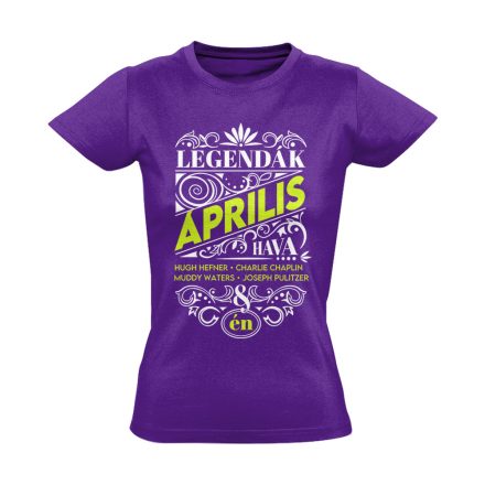 Áprilisi Legenda szülinapos női póló (lila)