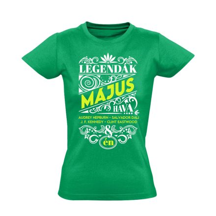Májusi Legenda szülinapos női póló (zöld)