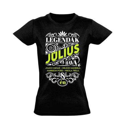 Júliusi Legenda szülinapos női póló (fekete)