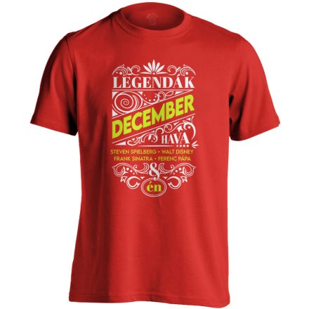 Decemberi Legenda szülinapos férfi póló (piros)