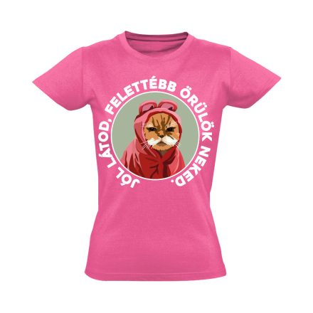 Felettébb Örülök macskás női póló (rózsaszín)