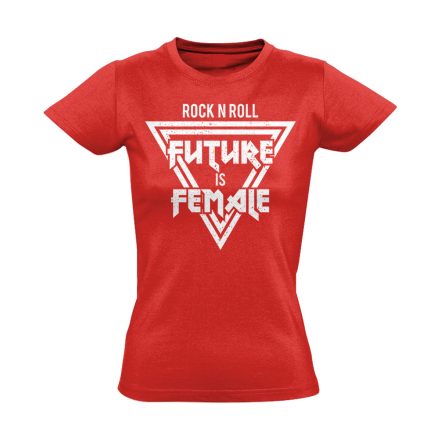Feliratos "rockNroll" Hajrá csajok! női póló (piros)