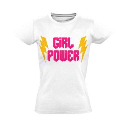 GirlPower "villám" Hajrá csajok! női póló (fehér)
