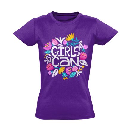 Szöveges "girls can"' Hajrá csajok! női póló (lila)
