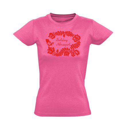 Magyaros nőnapos nőnapi női póló (rózsaszín)