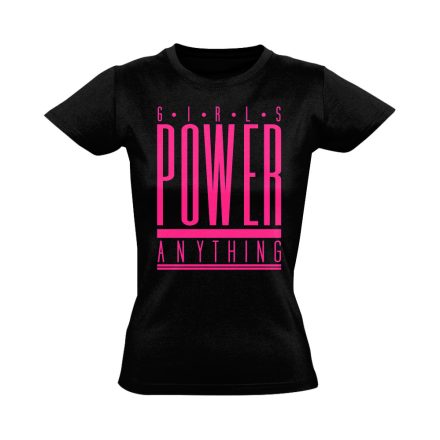 GirlPower "can do anything" Hajrá csajok! női póló (fekete)