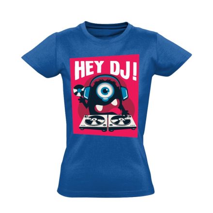Hey! DJ női póló (kék)