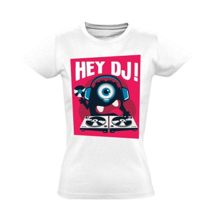 Hey! DJ női póló (fehér)