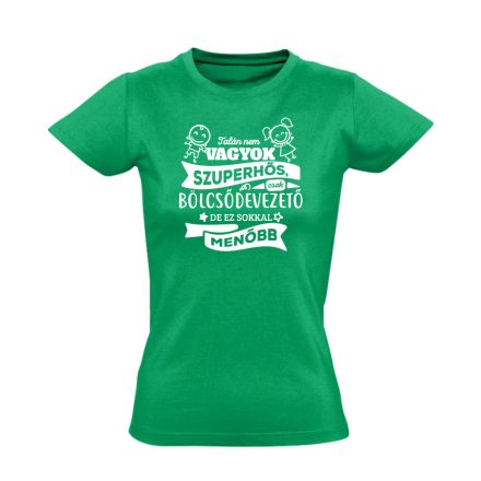 MenőBölcsődevezető kisgyermeknevelő női póló (zöld)