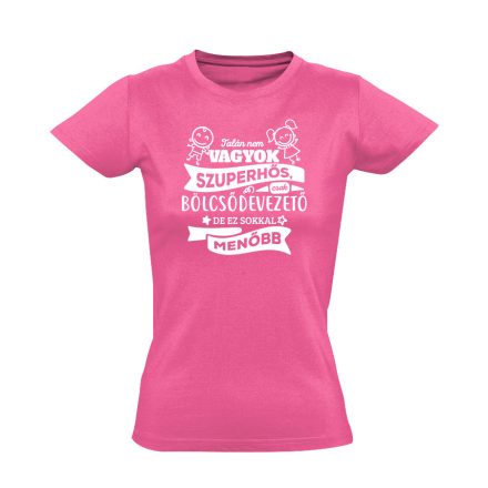 MenőBölcsődevezető kisgyermeknevelő női póló (rózsaszín)