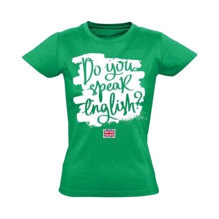 Szpíkeled? angoltanáros női póló (zöld)