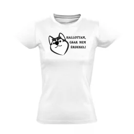 Hallottam, csak nem érdekel kutyás női póló (fehér)