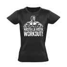 Hasta La Vista body building női póló (fekete)