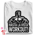 Hasta La Vista body building női póló (fehér)