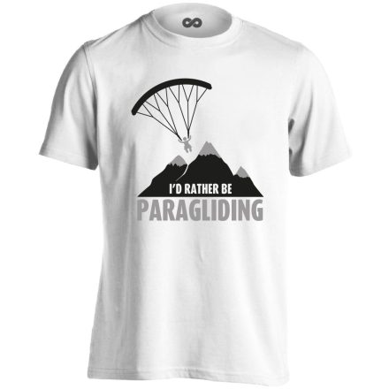 I'd Rather Be Paragliding siklóernyős férfi póló (fehér)