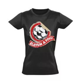 ÉletemAFoci focis női póló (fekete)