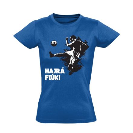 HajráFiúk focis női póló (kék)
